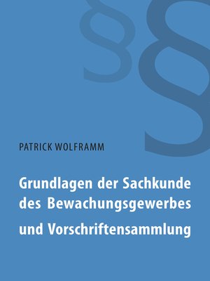 cover image of Grundlagen der Sachkunde des Bewachungsgewerbes und Vorschriftensammlung